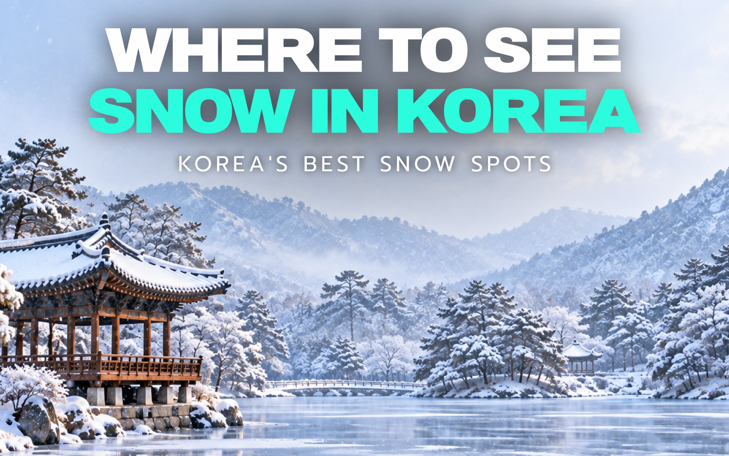 6 Best Places to See Snow in Korea in 2026
